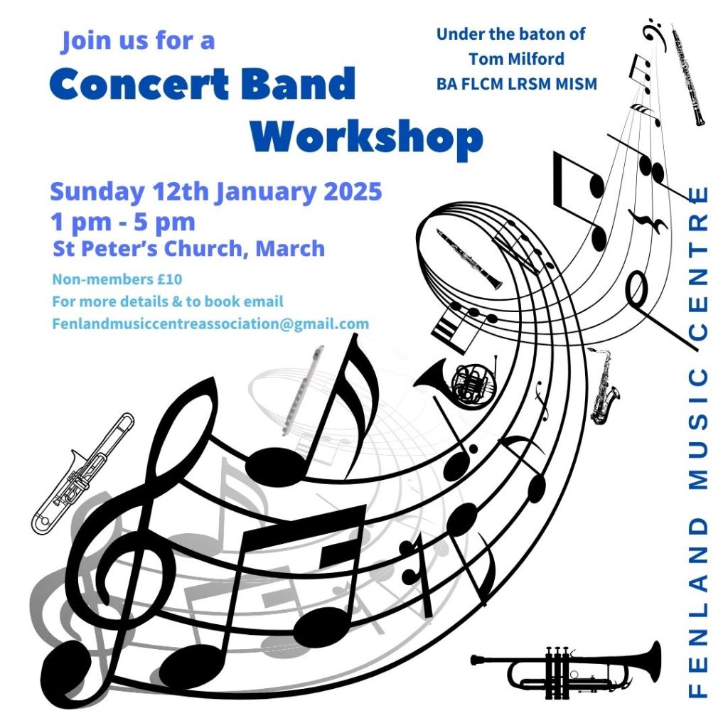 Join us for a Concert Band Workshop on Sunday 12th January 2025, 1-5pm at St Peter's Church, March. Non-members £10. For more details and to book email fenlandmusiccentreassociation@gmail.com