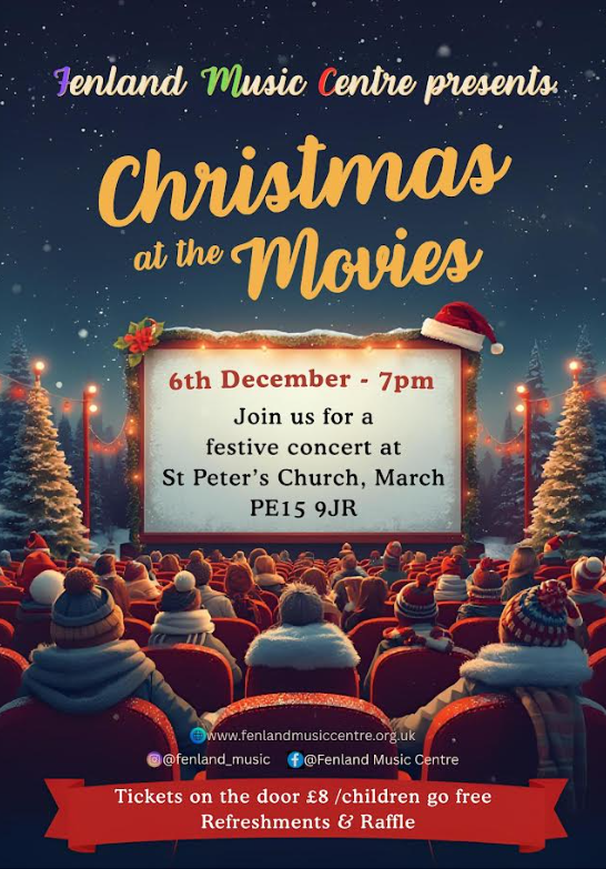 Fenland Music Centre presents Christmas at the Movies. 6th December, 7pm - join us for a festive concert at St Peter's Church, March, PE15 9JR. Tickets on the door £8 / children go free.