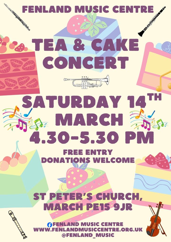 Tea & Cake concert, Saturday 14th March, 4:30-5:30pm. Free entry, donations welcome. St Peter's Church, March, PE15 9JR